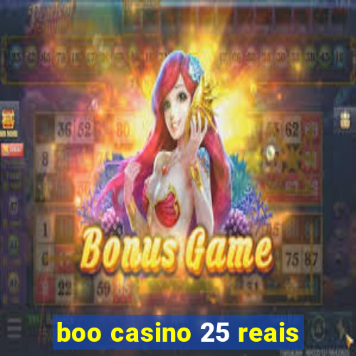 boo casino 25 reais